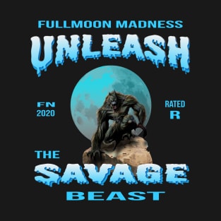 Unleash the Savage Beast II T-Shirt