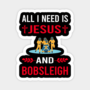 I Need Jesus And Bobsleigh Bobsled Magnet
