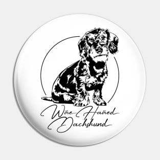 Funny Proud Wire Haired Dachshund dog portrait Pin