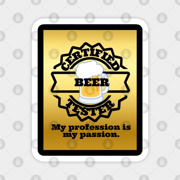 certified beer tester Magnet by meltubs76