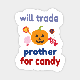 Will Trade Brother Halloween Magnet