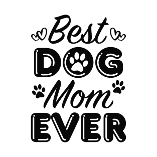 Best Dog Mom Ever T-Shirt