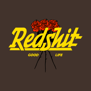 Redshit Good Life T-Shirt