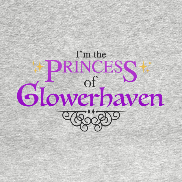 Disover I'm the Princess of Glowerhaven - Disney Princess - T-Shirt