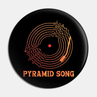 PYRAMID SONG (RADIOHEAD) Pin