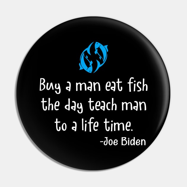 Buy a man eat fish the day teach man to a life Pin by FunnyZone