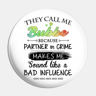 Bubbe Grandma Gift - They Call Me Bubbe Because Partner In Crime Pin