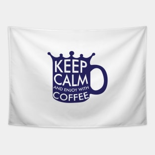 Keep calm and enjoy with coffee design Tapestry