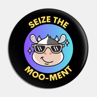 Seize The Mooment | Cute Cow Pun Pin