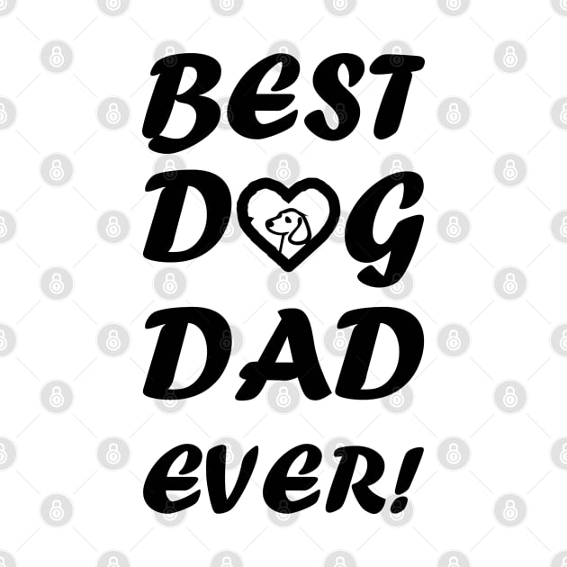 Best Dog Dad Ever ! gift by DJOU