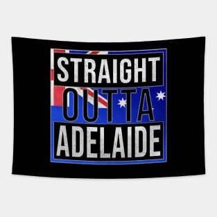 Straight Outta Adelaide - Gift for Australian From Adelaide in South Australia Australia Tapestry