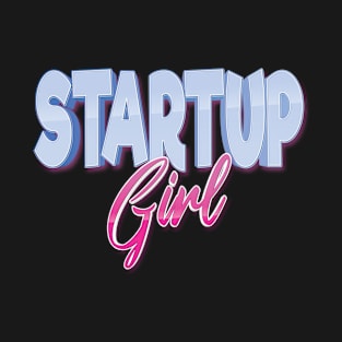 Startup Girl T-Shirt