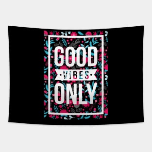 quotes poster good vibes only floral pattern Tapestry