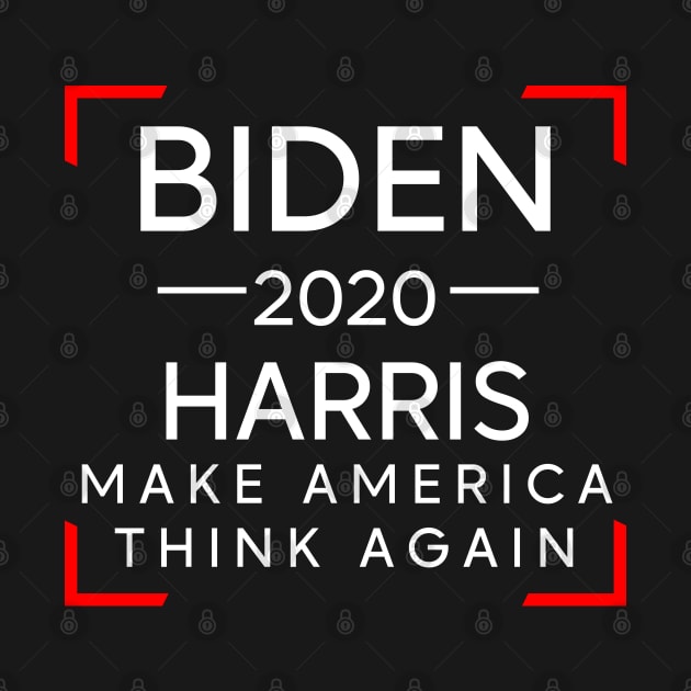 biden 2020 harris make america think again by PG