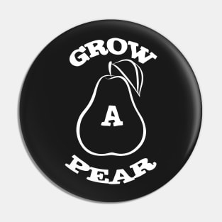 Grow a pear Pin