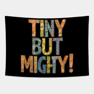 TINY BUT MIGHTY Tapestry