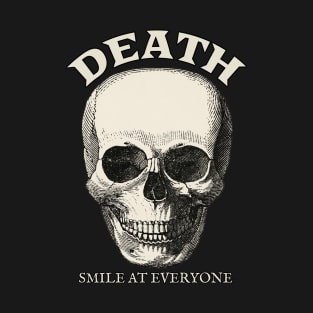 Death Smile at Everyone T-Shirt