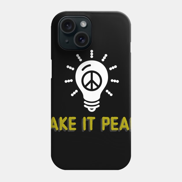 Make it peace Phone Case by just3luxxx