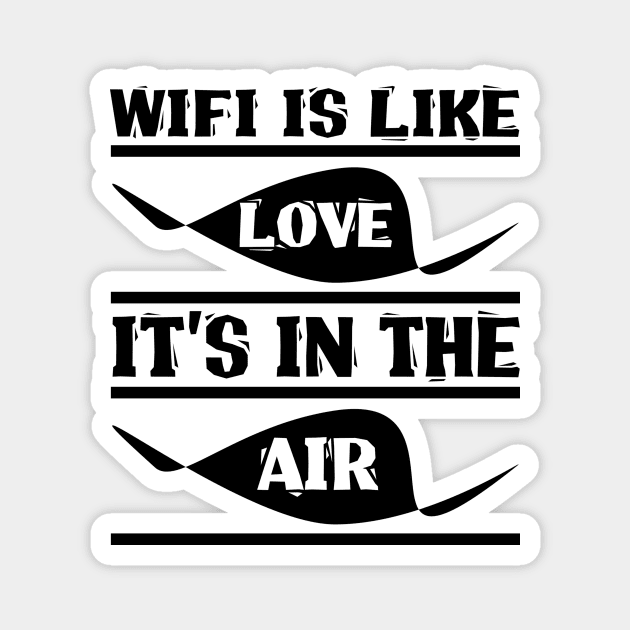 Wifi Is Like Magnet by Shop Ovov