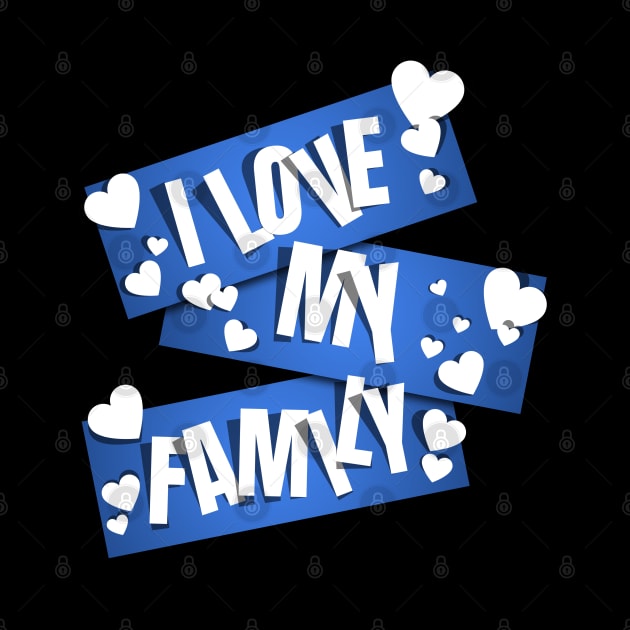 I Love My Family by MIRO-07