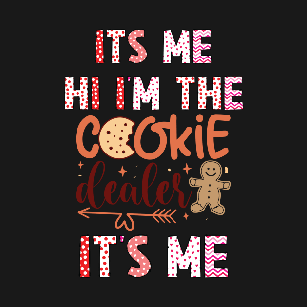 Its Me Hi I'm The Cookie Dealer it's me by MarkonChop