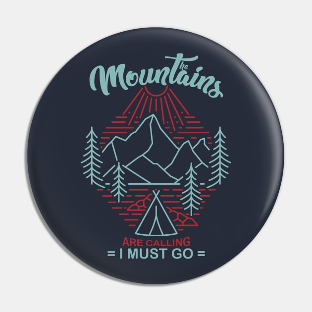 The Mountains are Calling and I Must Go Pin by HOWAM PROJECT