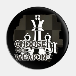 choose your weapon Pin