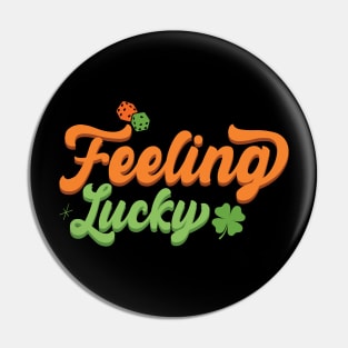 Feeling Lucky St Patricks Day Gift Pin