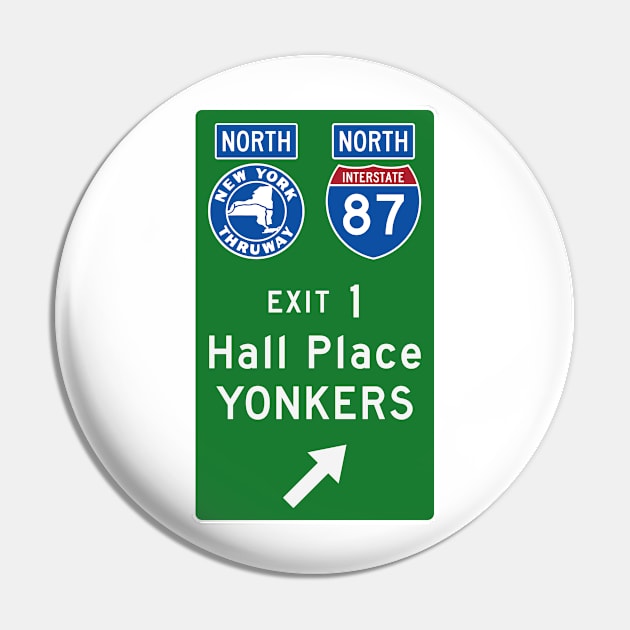 New York Thruway Northbound Exit 1: Hall Place Yonkers Pin by MotiviTees