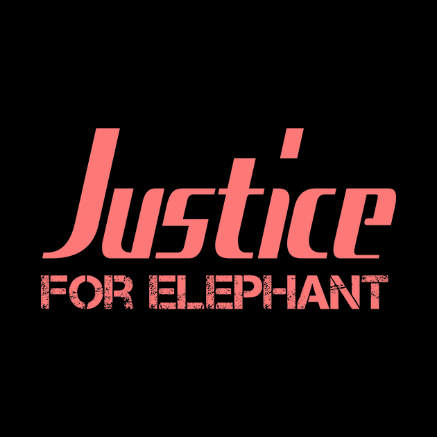 Justice For Elephant by AYN Store 