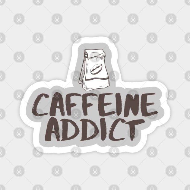 Caffeine Addict Magnet by BrewBureau