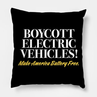 Boycott Electric Vehicles Pillow