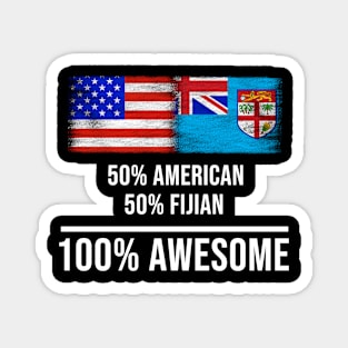 50% American 50% Fijian 100% Awesome - Gift for Fijian Heritage From Fiji Magnet