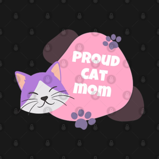 Proud Cat Mom by Pawfect Designz