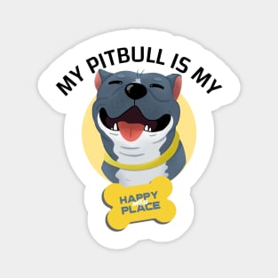 My Pitbull Is My Happy Place Magnet