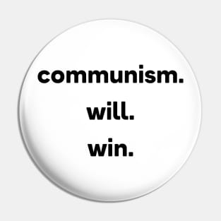 Communism Will Win Pin