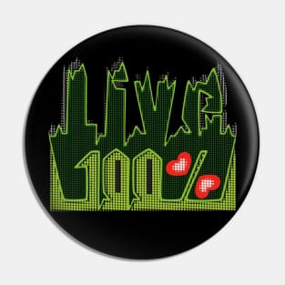 Live One Hundred Percent Pin