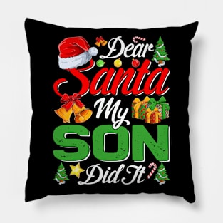 Dear Santa My Son Did It Funny Pillow