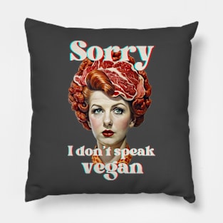 Funny meat lover no vegan Pillow