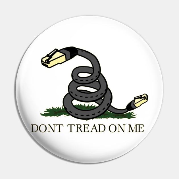 Don't Tread on Net | Net Neutrality Pin by DankSpaghetti