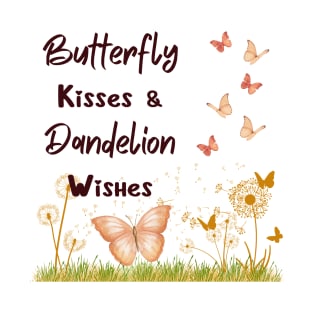 Elegance in Every Sip with Our 'Butterfly Kisses & Dandelion Wishes' T-Shirt