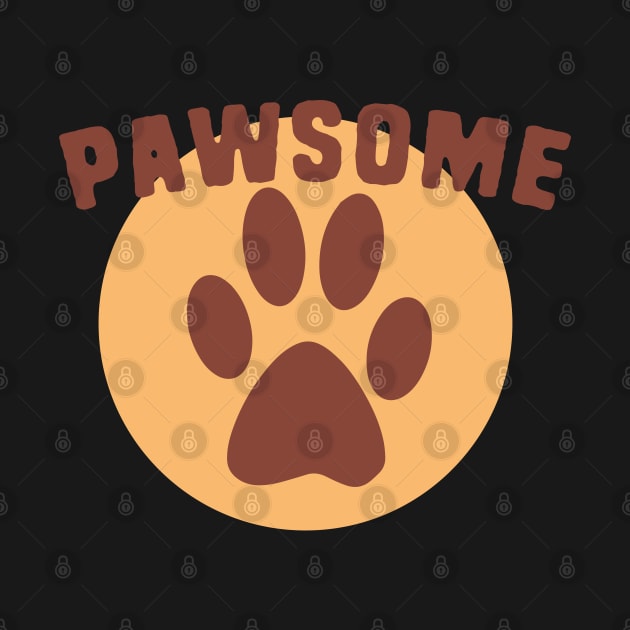 Pawsome Pets Pun by Shirts That Bangs