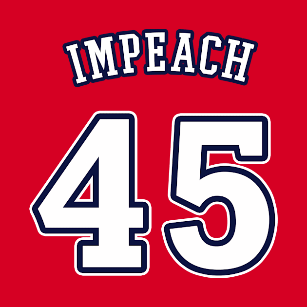 Impeach 45 by Heyday Threads