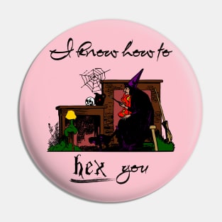 I Know How To Hex You Pin