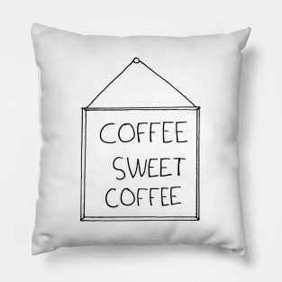 Coffee Sweet Coffee Pillow