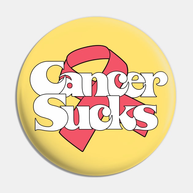 Cancer Sucks // Original Cancer Awareness Design Pin by DankFutura