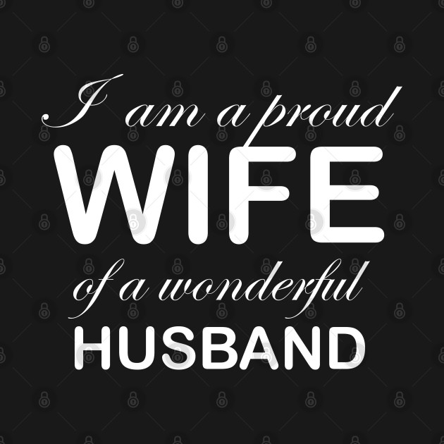 Disover Proud wife of a wonderful husband - Appreciation Gift - T-Shirt