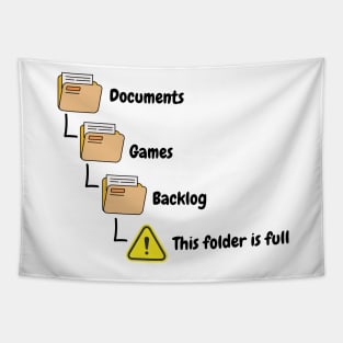 Gamers Backlog Folder Full meme Tapestry