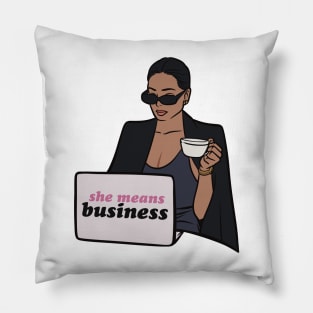 She Means Business Pillow