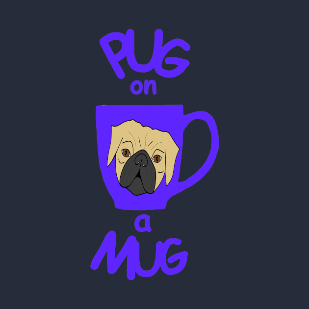 Pug On A Mug Blue by SartorisArt1